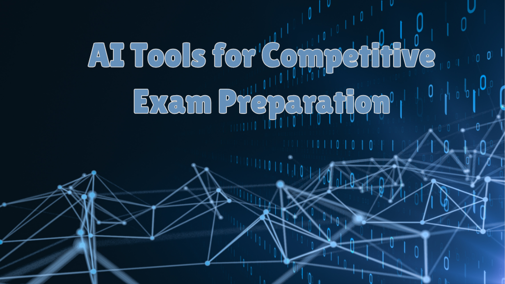 AI Tools for Competitive Exam Preparation