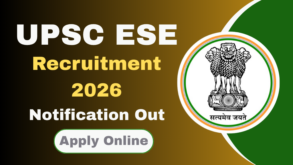 UPSC ESE Recruitment 2026 Notification Out Complete Detail Apply Now 