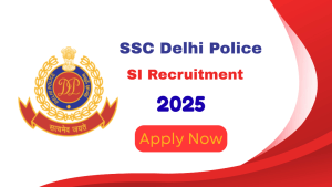 SSC Delhi Police SI Recruitment 2025: Eligibility and Complete Details for 212 Posts