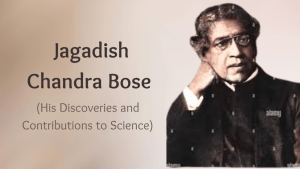 Who Was Jagadish Chandra Bose? His Discoveries and Contributions to Science