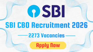 SBI CBO Recruitment 2026: Apply Online for 2273 Circle Based Officer Posts – Complete Details