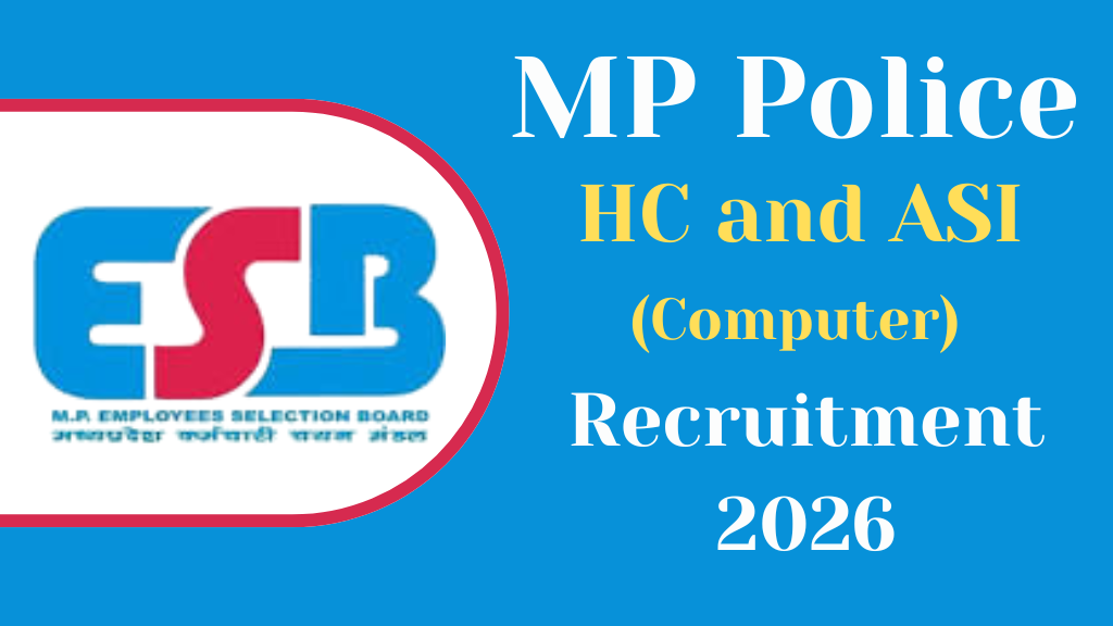 MP Police Recruitment 2026 – HC & ASI Computer Posts | MP Police Vacancy 2026 complete information

