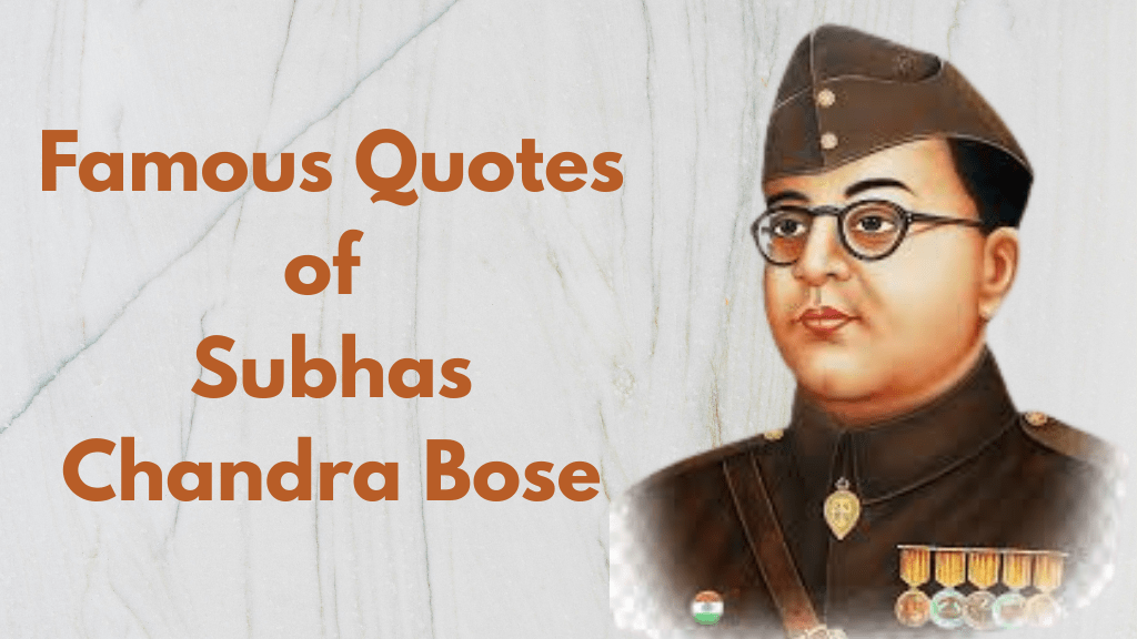Subhas Chandra Bose Achievements | Famous Quotes of Subhas Chandra Bose
