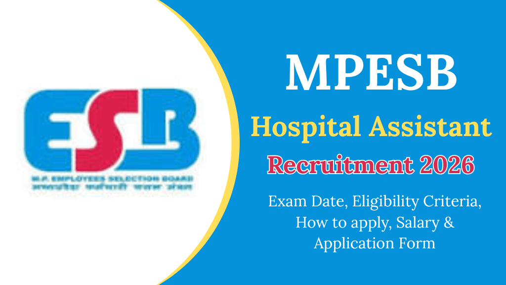 MPESB Hospital Assistant Recruitment 2026 Important Date, Eligibility Criteria, How to apply & all