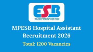 MPESB Hospital Assistant Recruitment 2026 Notification Released for 1200 Posts