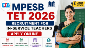 MPESB TET 2026 Recruitment for In-Service Teachers – Apply Online