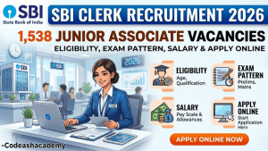SBI Clerk Recruitment 2026: 1,538 Junior Associate Vacancies, Eligibility, Exam Pattern, Salary & Apply Online