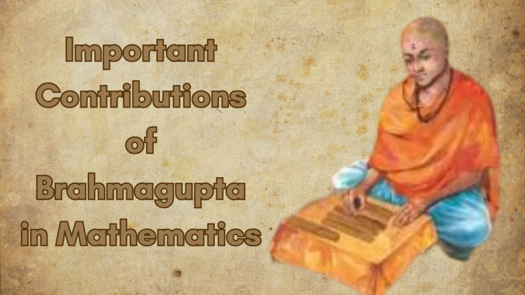 Important Contributions of Brahmagupta in Mathematics