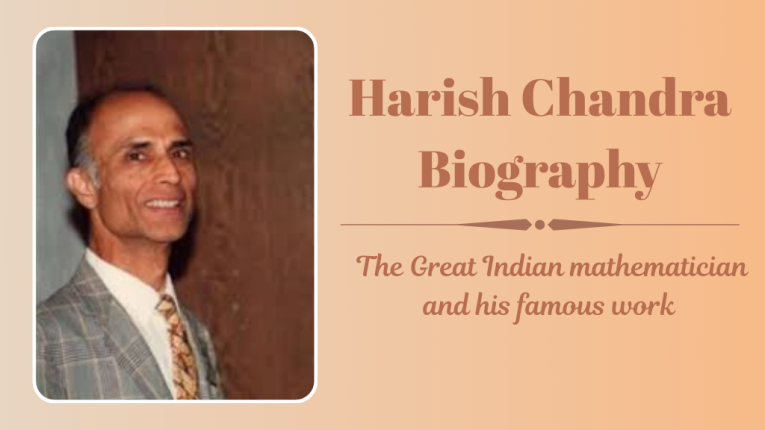Harish Chandra Biography: The Great Indian mathematician and his famous work