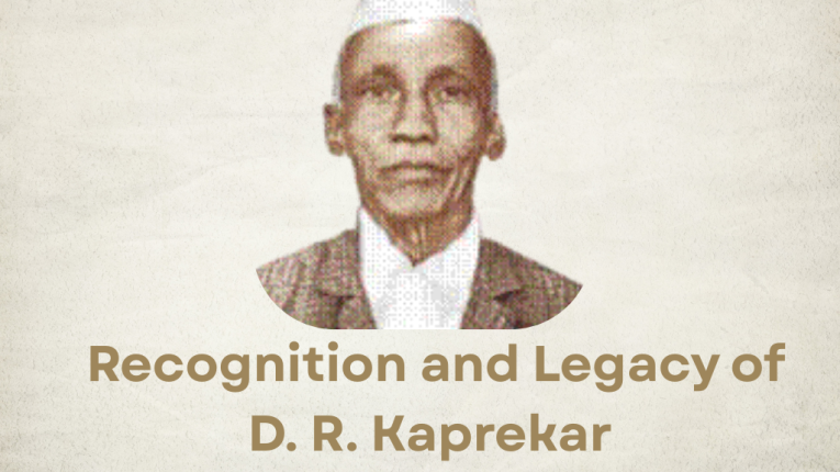 Recognition and Legacy of D. R. Kaprekar