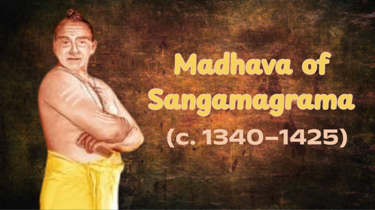 Who was Madhava of Sangamagrama? and Complete Biography about him